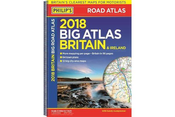 Philip's 2018 Big Road Atlas Britain and Ireland - Spiral A3 - (Spiral binding)