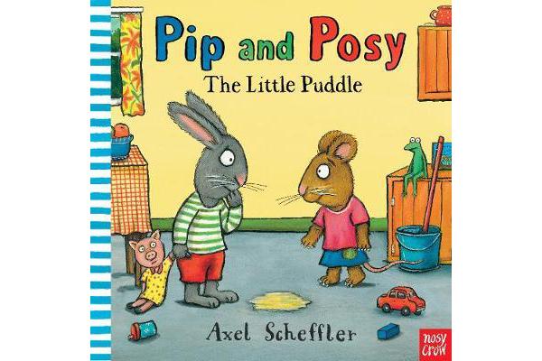 Pip and Posy - The Little Puddle