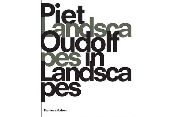 Piet Oudolf - Landscapes In Landscapes