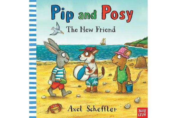 Pip and Posy - The New Friend