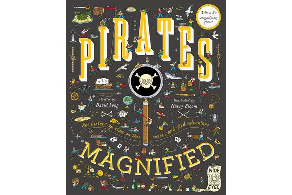 Pirates Magnified - With a 3x Magnifying Glass