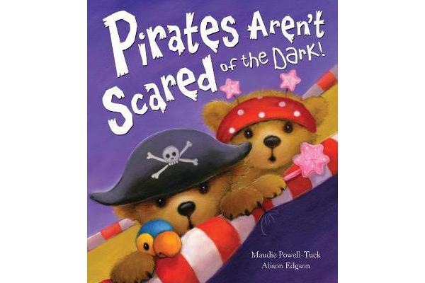 Pirates Aren't Scared of the Dark!