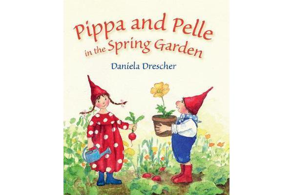 Pippa and Pelle in the Spring Garden