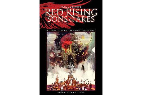 Pierce Brown's Red Rising - Sons of Ares - An Original Graphic Novel