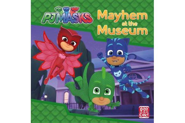 PJ Masks: Mayhem at the Museum - A PJ Masks story book