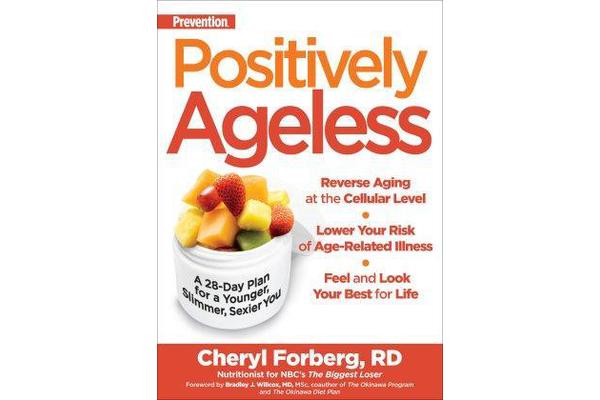 Positively Ageless - A 28 Day Plan for a Younger, Slimmer, Sexier You