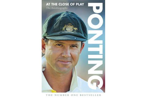 Ponting - At the Close of Play