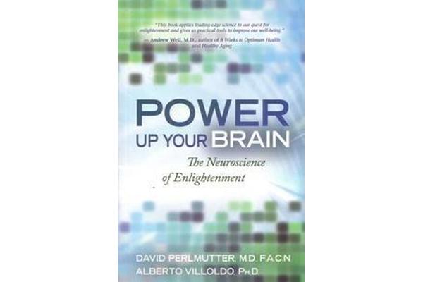 Power Up Your Brain - the Neuroscience of Enlightenment