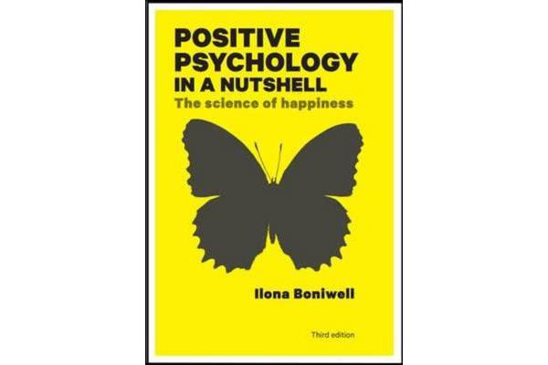 Positive Psychology in a Nutshell - The Science of Happiness