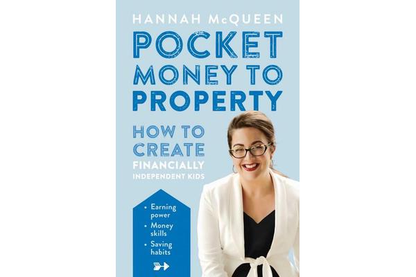 Pocket Money to Property - How to Create Financially Independent Kids