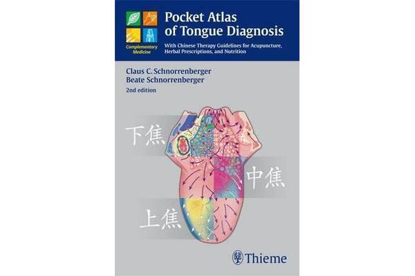 Pocket Atlas of Tongue Diagnosis - With Chinese Therapy Guidelines for Acupuncture, Herbal Prescriptions, and Nutri