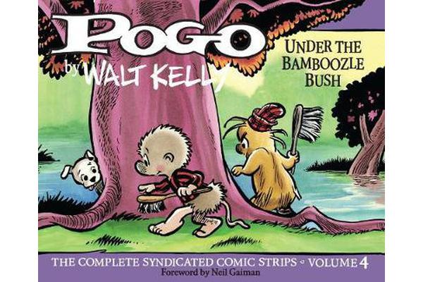 Pogo Vol. 4: Under The Bamboozle Bush - The Complete Syndicated Comic Strips