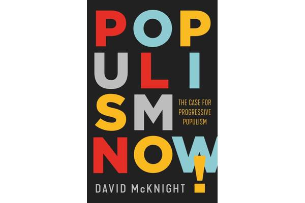 Populism Now! - The Case For Progressive Populism