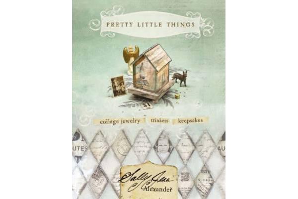 Pretty Little Things - Collage Jewelry, Trinkets and Keepsakes