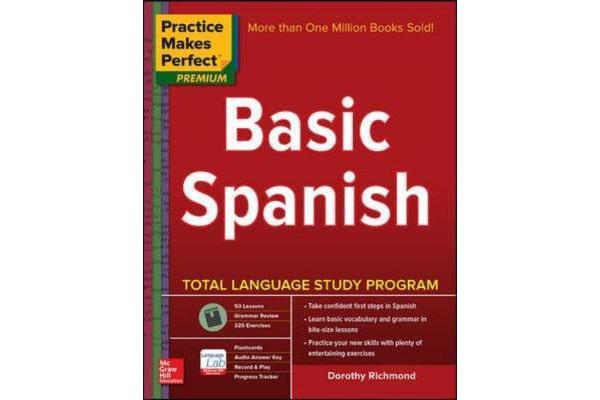 Practice Makes Perfect Basic Spanish, Second Edition