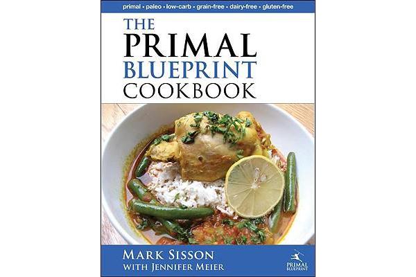 Primal Blueprint Cookbook - Primal, Low Carb, Paleo, Grain-Free, Dairy-Free & Gluten-Free