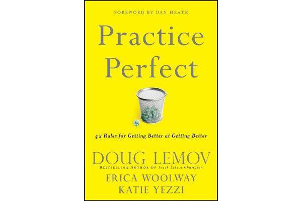 Practice Perfect - 42 Rules for Getting Better at Getting Better