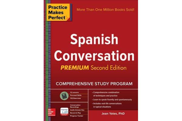 Practice Makes Perfect - Spanish Conversation, Premium Second Edition