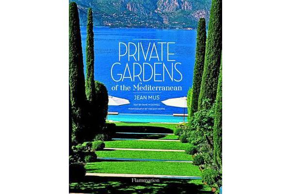 Private Gardens of the Mediterranean