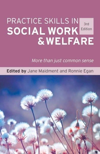 Practice Skills in Social Work & Welfare : More Than Just Com