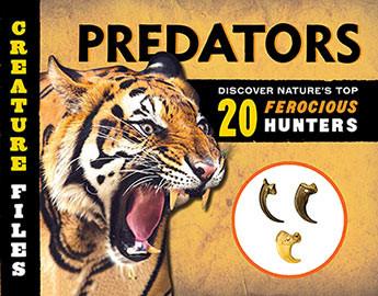 Predators: Discover 20 of Nature's Most Ferocious Hunters Book