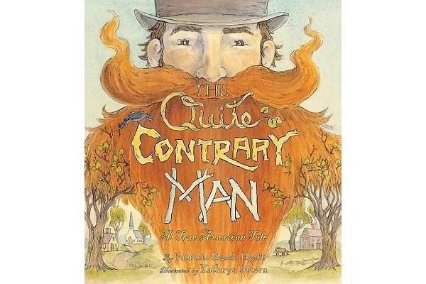 Quite Contrary Man - A True American Tale