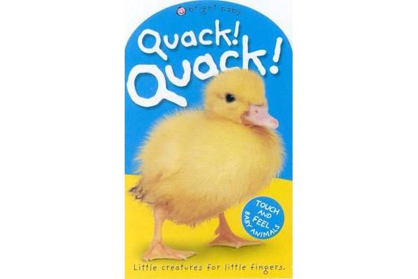 Quack! Quack! - Baby Touch & Feel