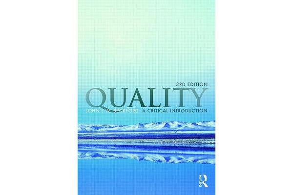 Quality - A Critical Introduction, Third Edition