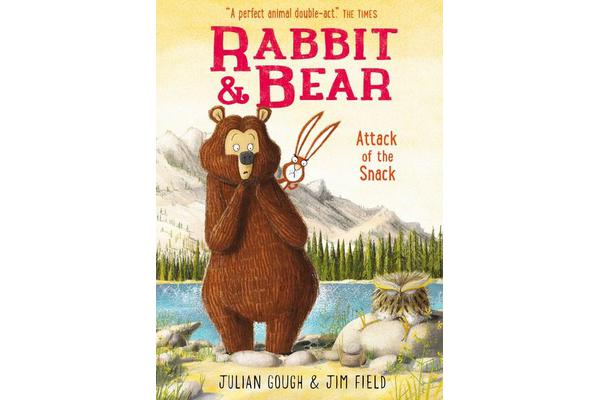 Rabbit and Bear: Attack of the Snack - Book 3