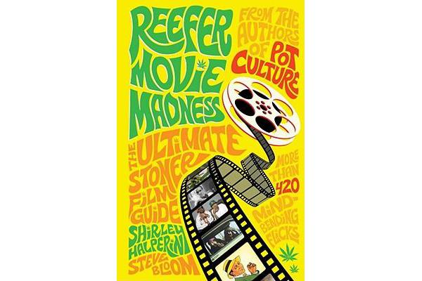 Reefer Movie Madness - The Ultimate Stoner Film Guide