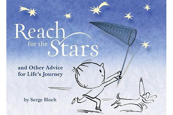 Reach for the Stars - and Other Advice for Life's Journey