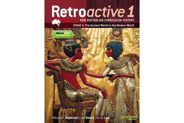 Retroactive 1 NSW Australian Curriculum History Stage 4 - The Ancient World to the Modern World & eBookPLUS