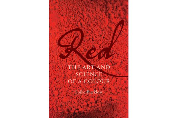 Red - The Art and Science of a Colour