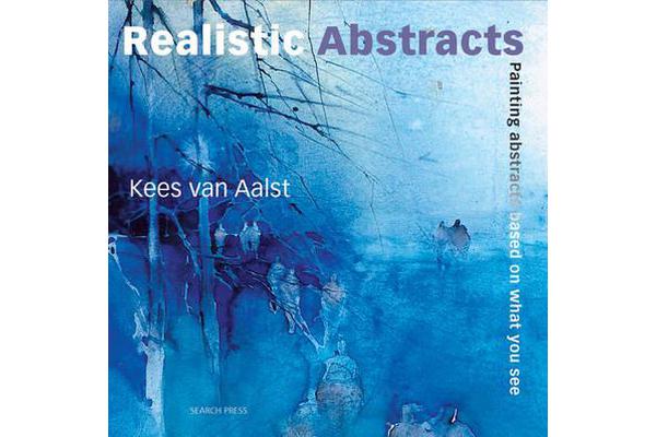 Realistic Abstracts - Painting Abstracts Based on What You See