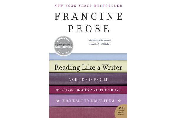 Reading Like a Writer - A Guide for People Who Loves Books and for Those Who Want to Write Them