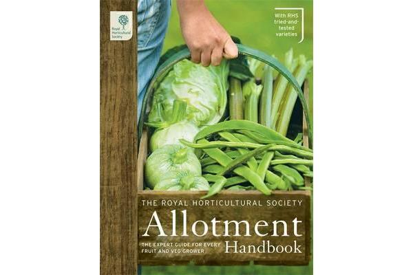 RHS Allotment Handbook & Planner - The Expert Guide for Every Fruit and Veg Grow