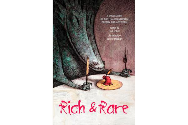 Rich & Rare - A collection of Australian stories, poetry and artwork