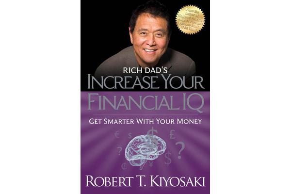 Rich Dad's Increase Your Financial IQ - Get Smarter with Your Money