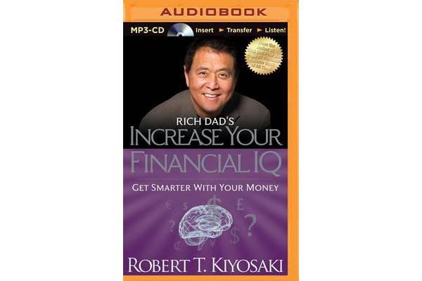 Rich Dad's Increase Your Financial IQ - Get Smarter with Your Money