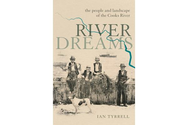 River Dreams - The people and landscape of the Cooks River