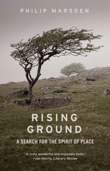 Rising Ground: A Search for the Spirit of Place