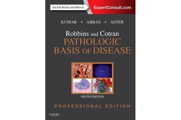 Robbins and Cotran Pathologic Basis of Disease Professional Edition