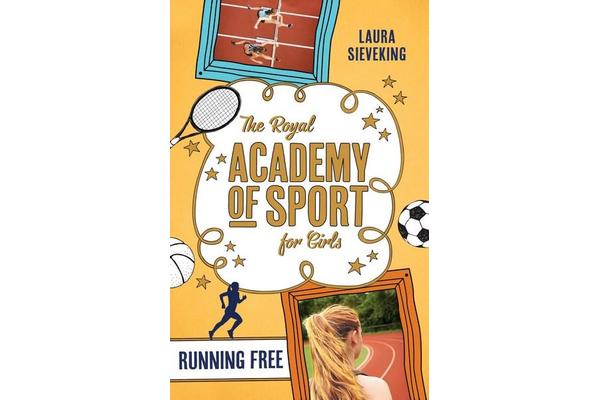 Royal Academy of Sport for Girls 4 - Running Free, The