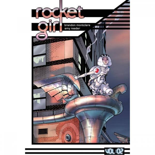 Rocket Girl Volume 2: Only The Good