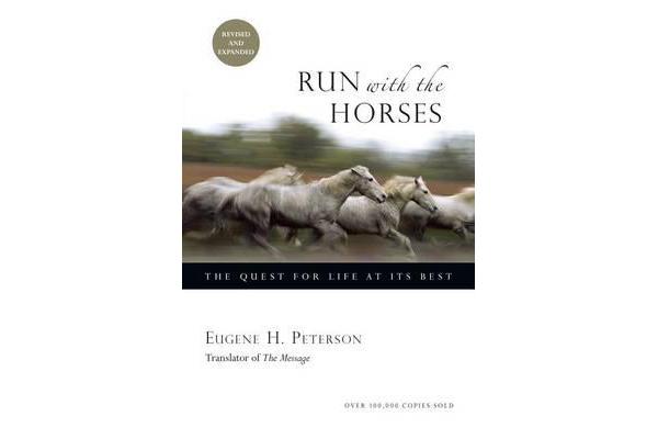 Run with the Horses - The Quest for Life at Its Best