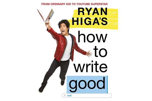 Ryan Higa's How to Write Good