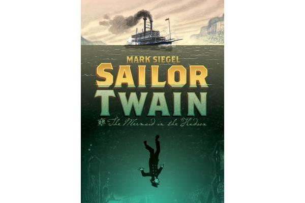 Sailor Twain - The Mermaid in the Hudson