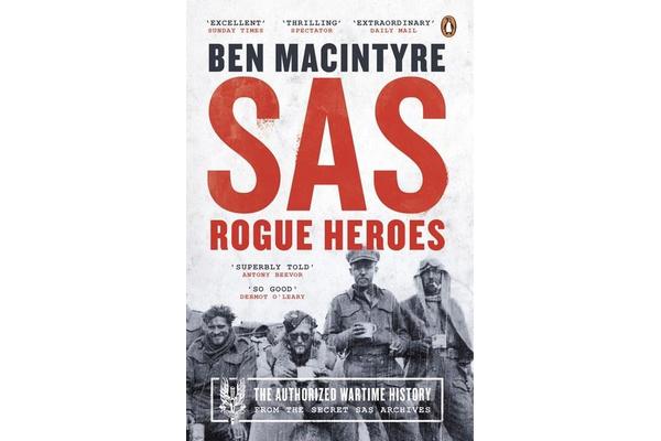 SAS - Rogue Heroes - the Authorized Wartime History