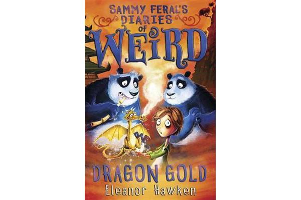 Sammy Feral's Diaries of Weird - Dragon Gold