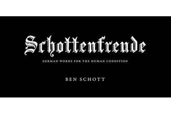 Schottenfreude - German Words for the Human Condition